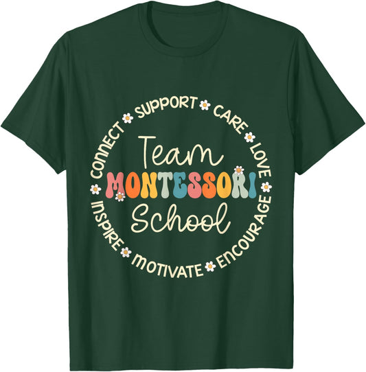 Team Montessori School Appreciation Week Back to School T-Shirt - T-Shirt | Forest