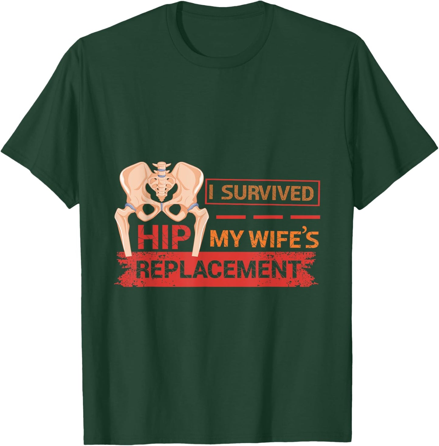 Hip Surgery Joint Replacement Recovery Funny Get Well Soon T-Shirt - T-Shirt | Forest