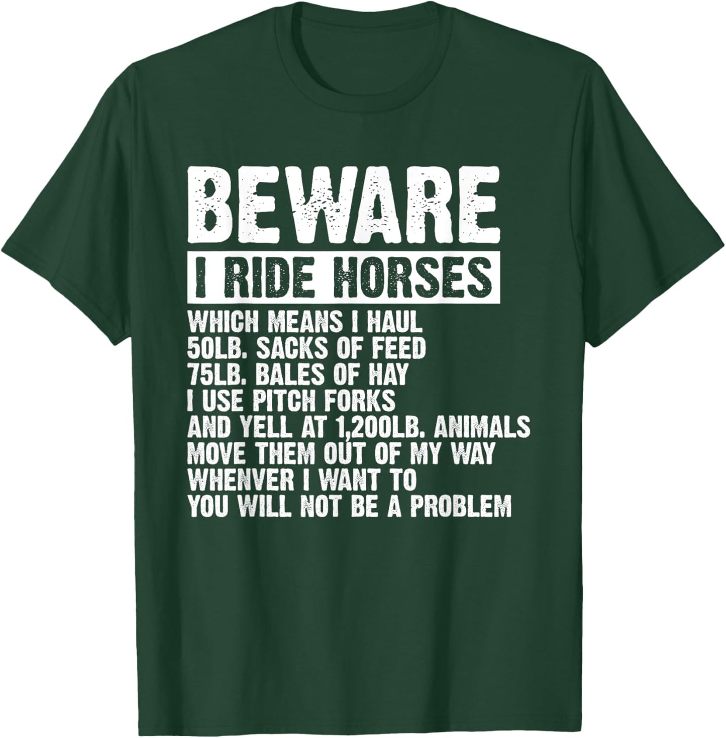 Beware I Ride Horses Equestrian Women Funny Horse Lover T-Shirt - T-Shirt | Forest