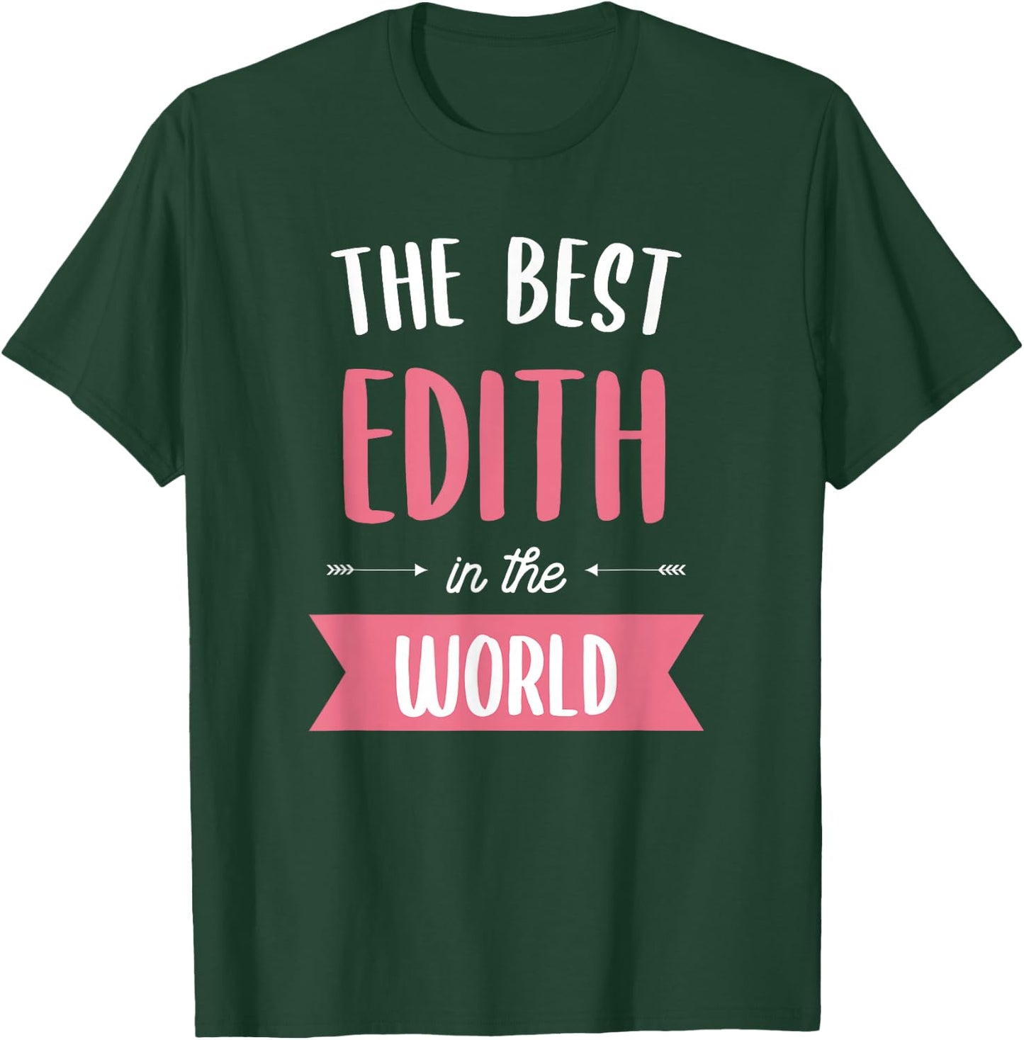The Best Edith In The World T-Shirt - T-Shirt | Forest