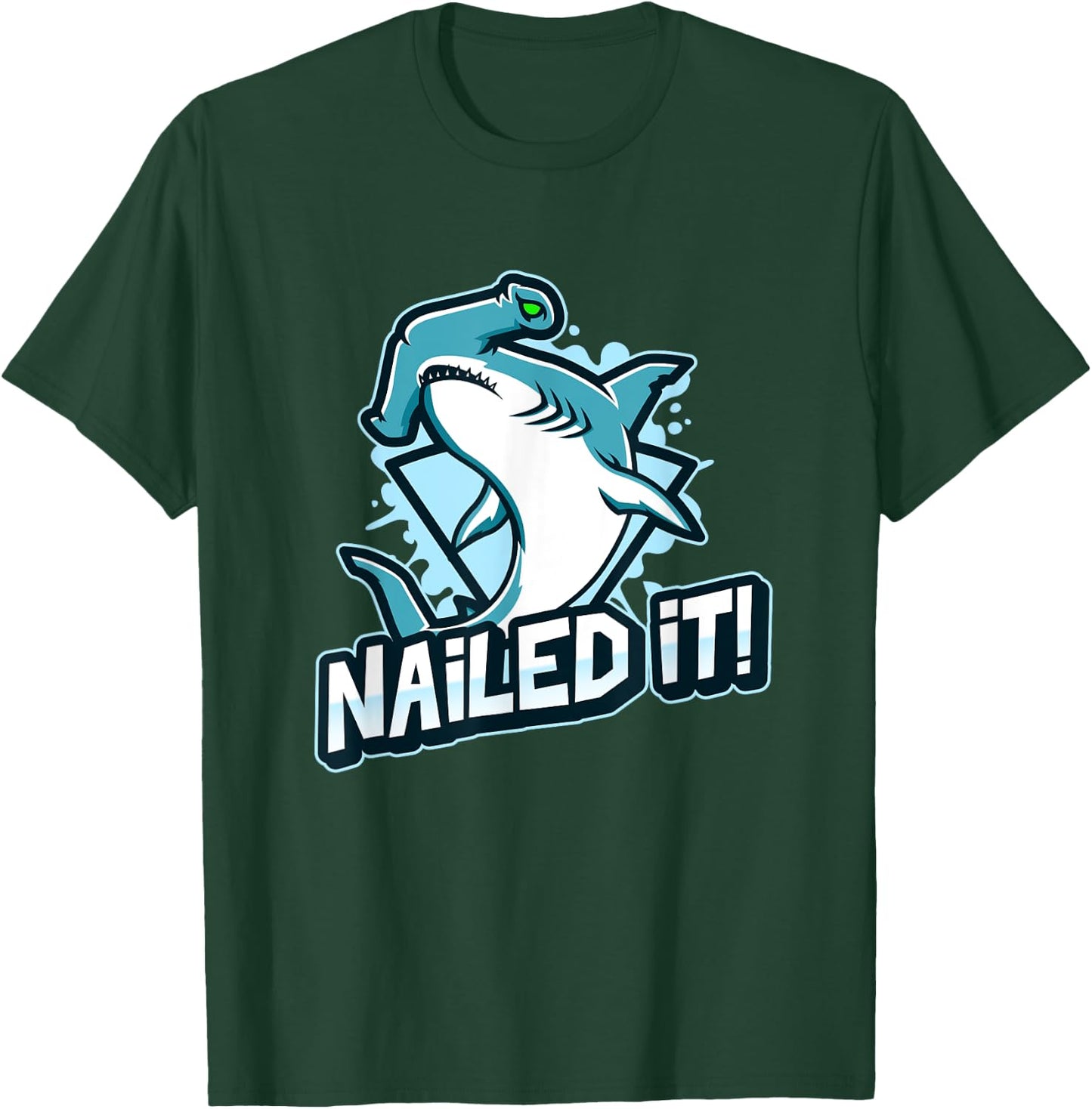 Funny Hammerhead Sharks Boys Dad Joke NAILED IT Shark T-Shirt - T-Shirt | Forest