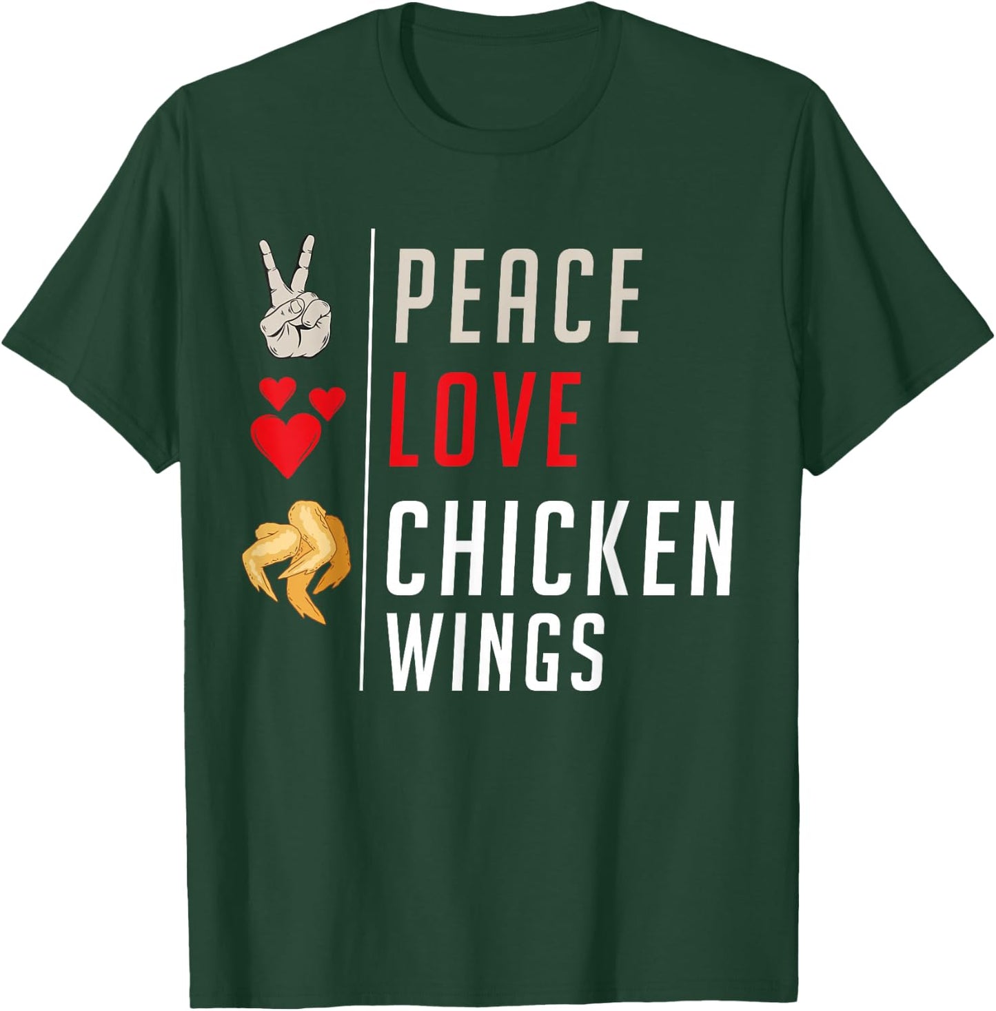 Peace Love Chicken Wings T-Shirt - T-Shirt | Forest