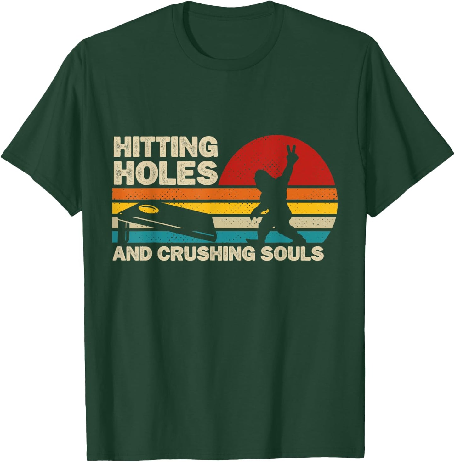 Hitting Holes And Crushing Souls Funny Bigfoot Cornhole T-Shirt - T-Shirt | Forest