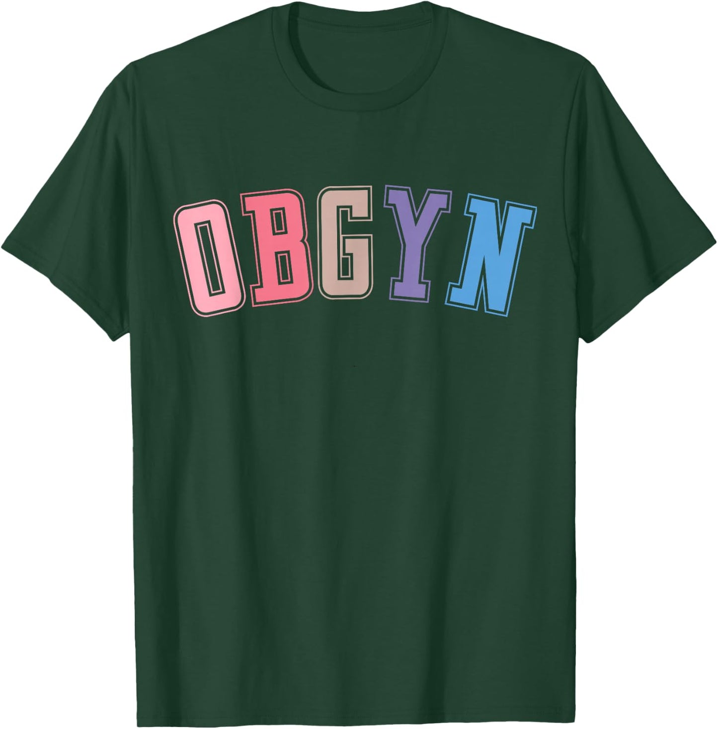 OBGYN - Labor and Delivery Nurse, OB-GYN Squad, RN Nurse T-Shirt - T-Shirt | Forest