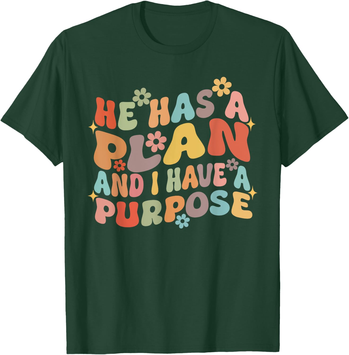 Retro Groovy He Has A Plan And I Have A Purpose Christian T-Shirt - T-Shirt | Forest