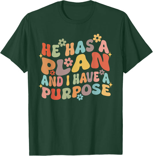 Retro Groovy He Has A Plan And I Have A Purpose Christian T-Shirt - T-Shirt | Forest