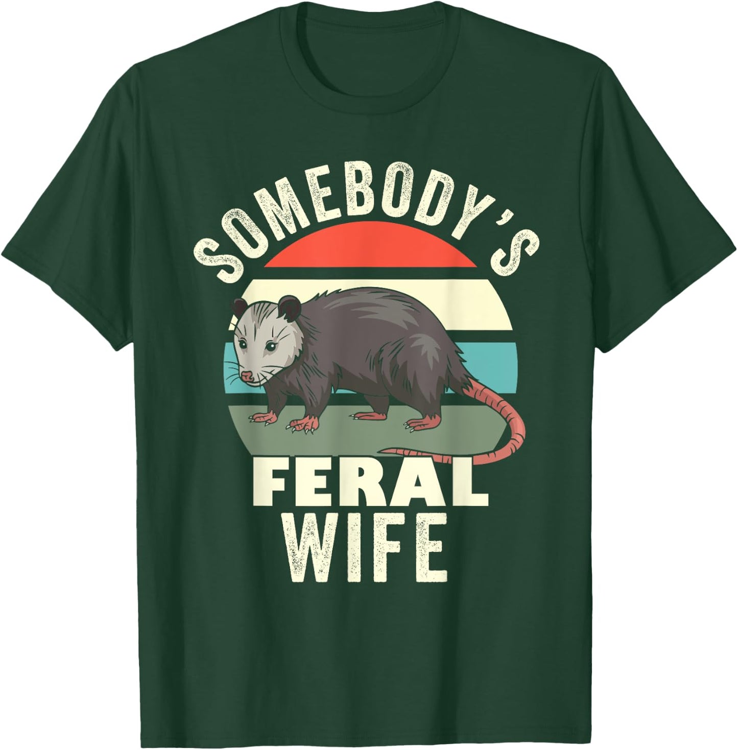 Somebody's Feral Wife Funny Matching Family Retro Feral Cat Men Women T-Shirt - T-Shirt | Forest