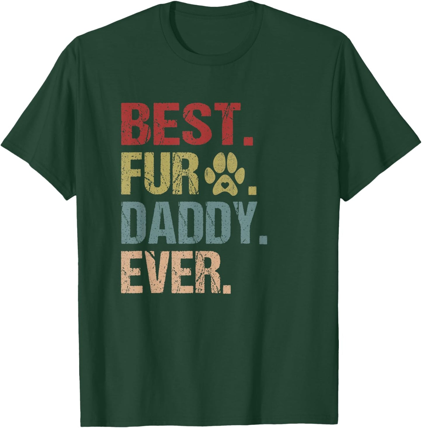 Best Fur Daddy Ever Shirt Funny Fur Dad Gift Fathers Day T-Shirt - T-Shirt | Forest