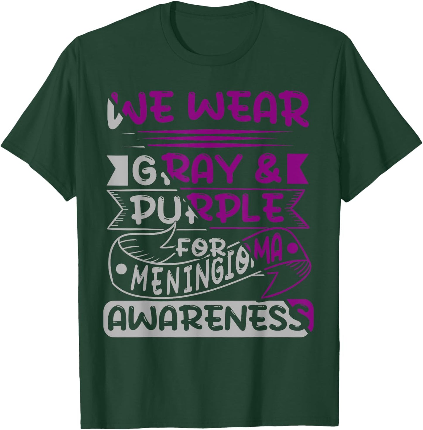 We Wear Gray And Purple For Meningioma, Meningioma Survivor T-Shirt - T-Shirt | Forest