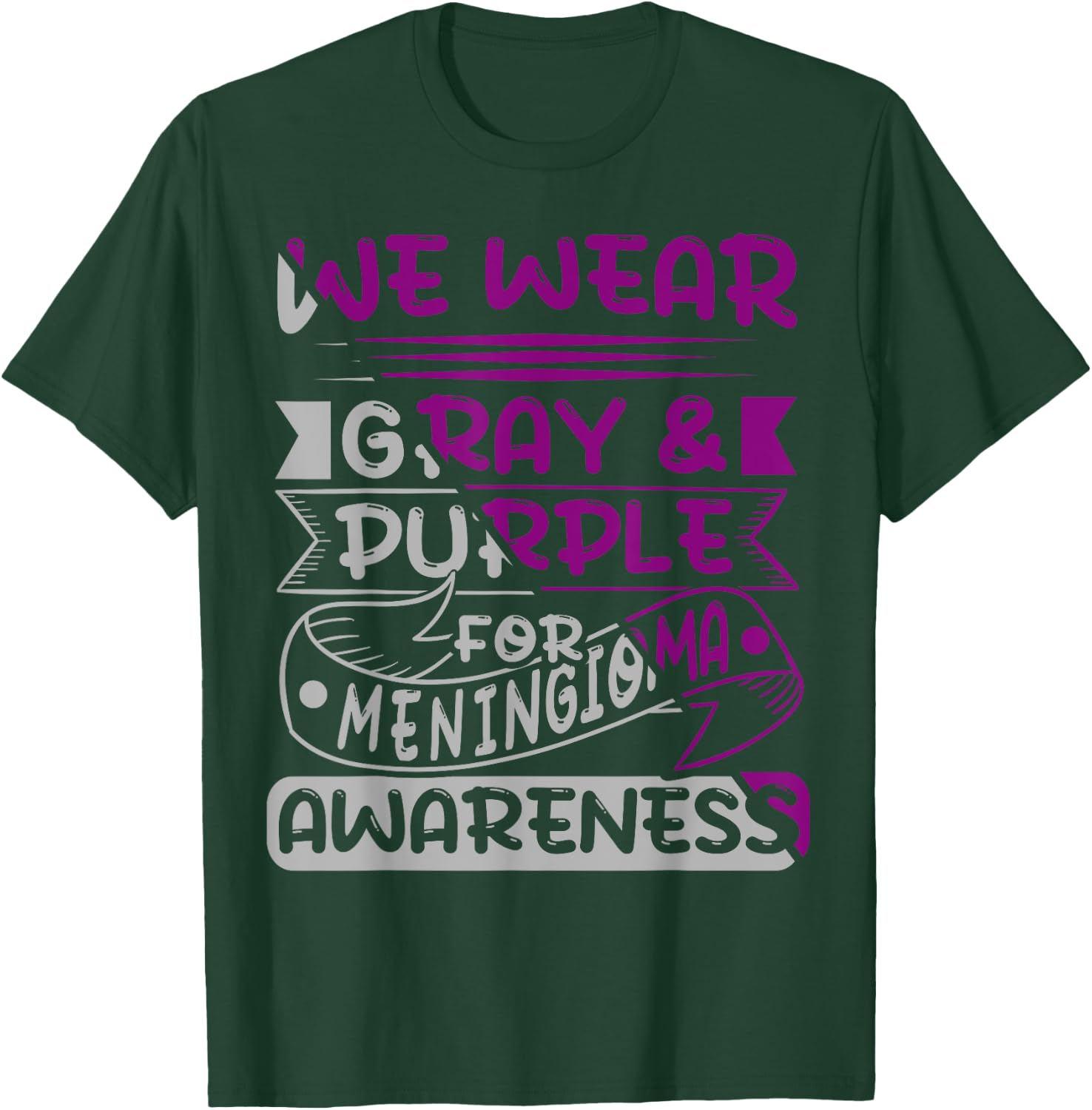 We Wear Gray And Purple For Meningioma, Meningioma Survivor T-Shirt - T-Shirt | Forest
