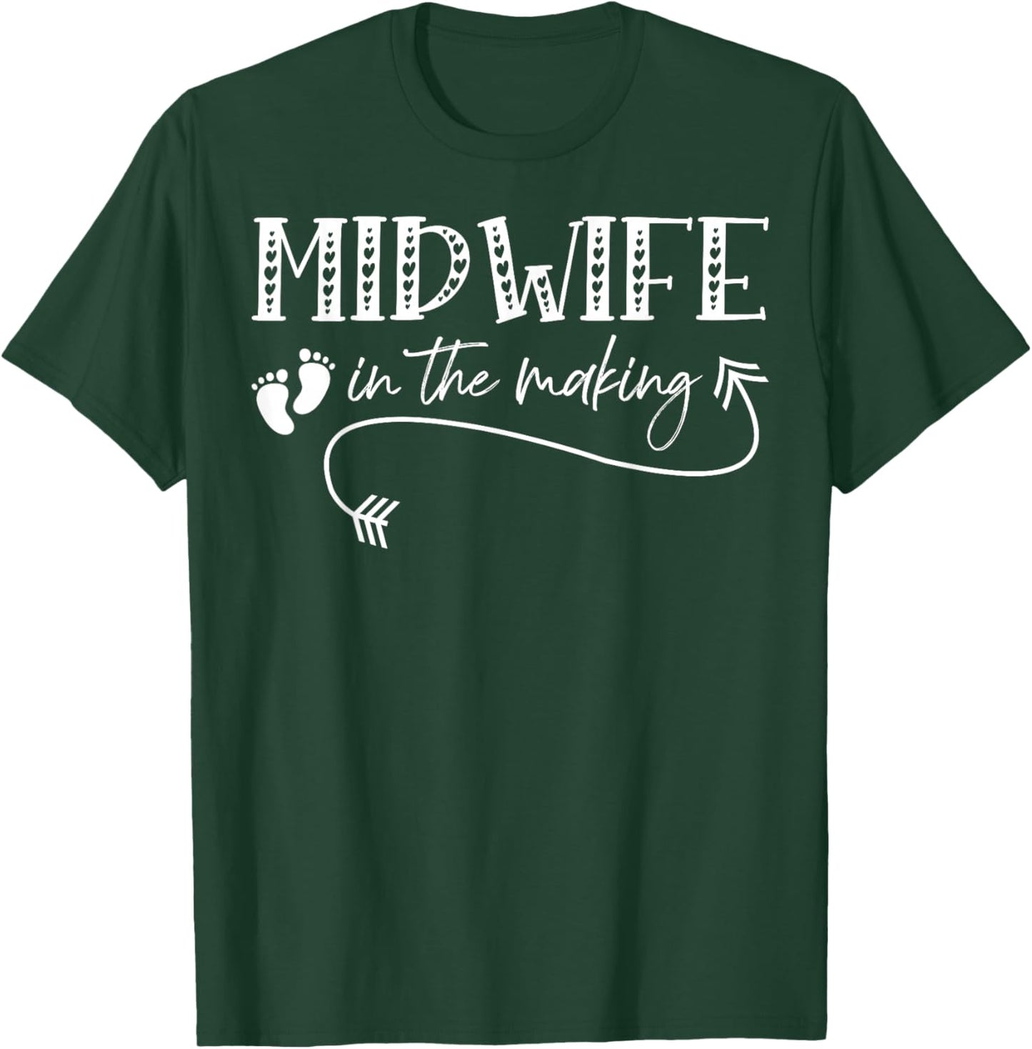 Midwife In The Making Midwifery Student Baby Catcher T-Shirt - T-Shirt | Forest