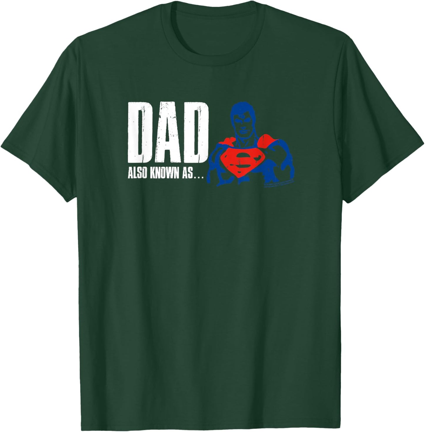 Superman Also Known As Dad T-Shirt - T-Shirt | Forest