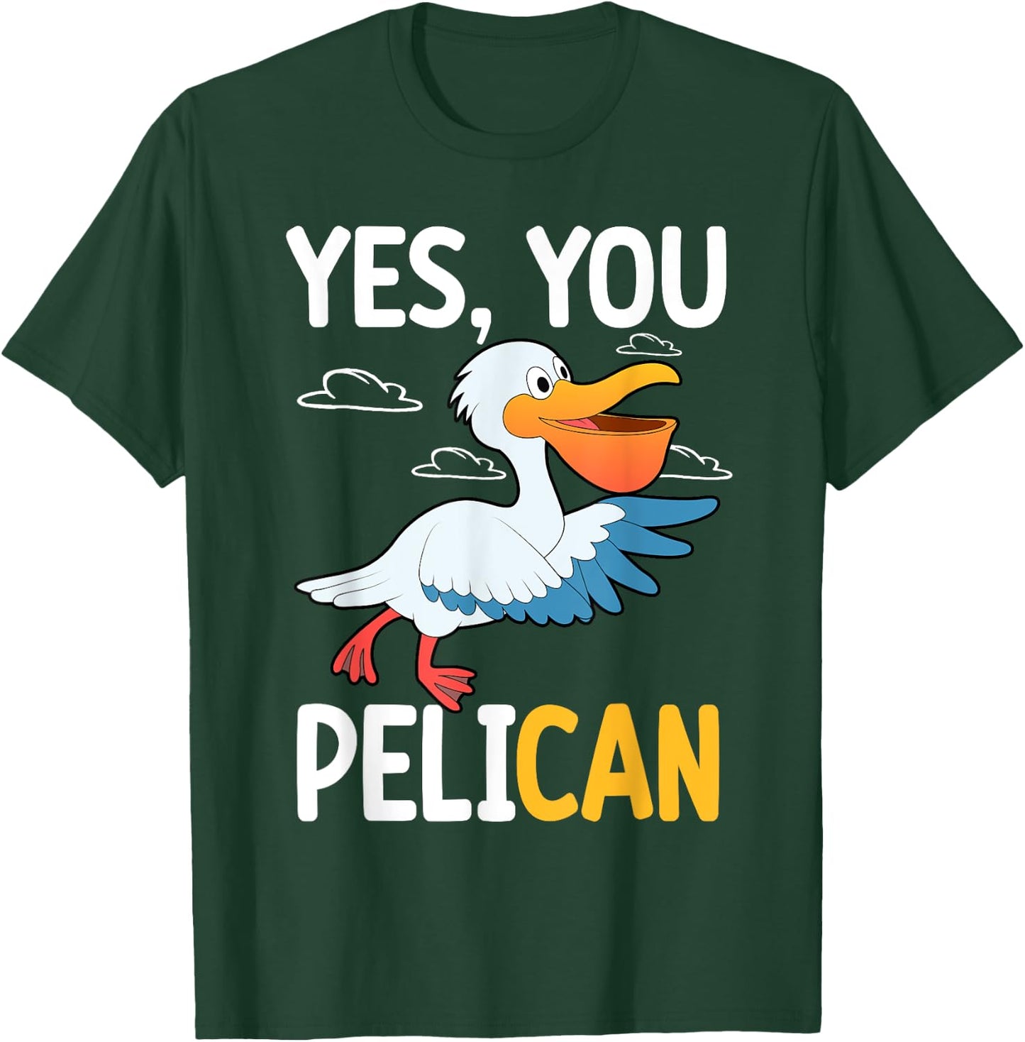 Yes You Pelican Waterbird School Motivation Teacher Pelicans Women Kids T-Shirt - T-Shirt | Forest