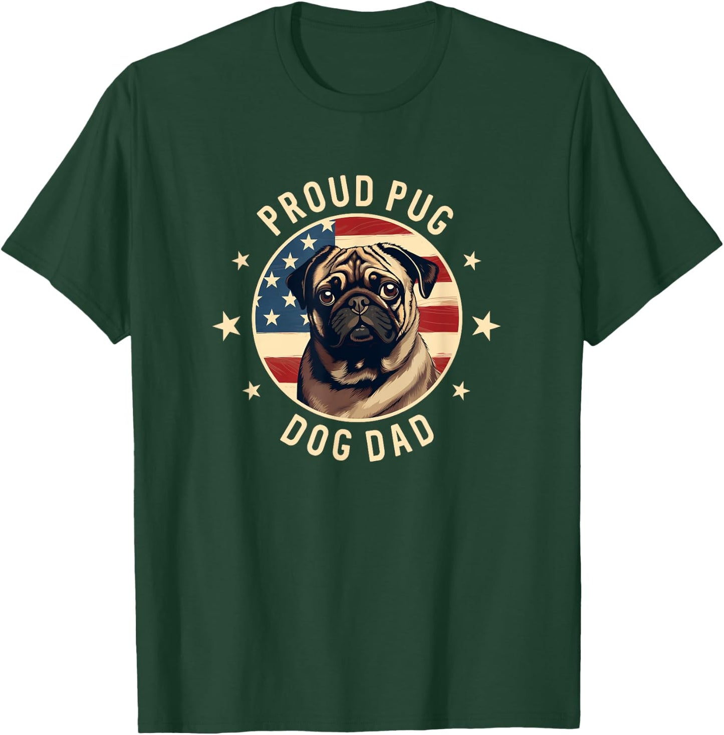Pug Dog Owner Gifts , Proud Pug Dog Dad T-Shirt - T-Shirt | Forest