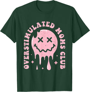 Overstimulated Moms Club T-Shirt - T-Shirt | Forest