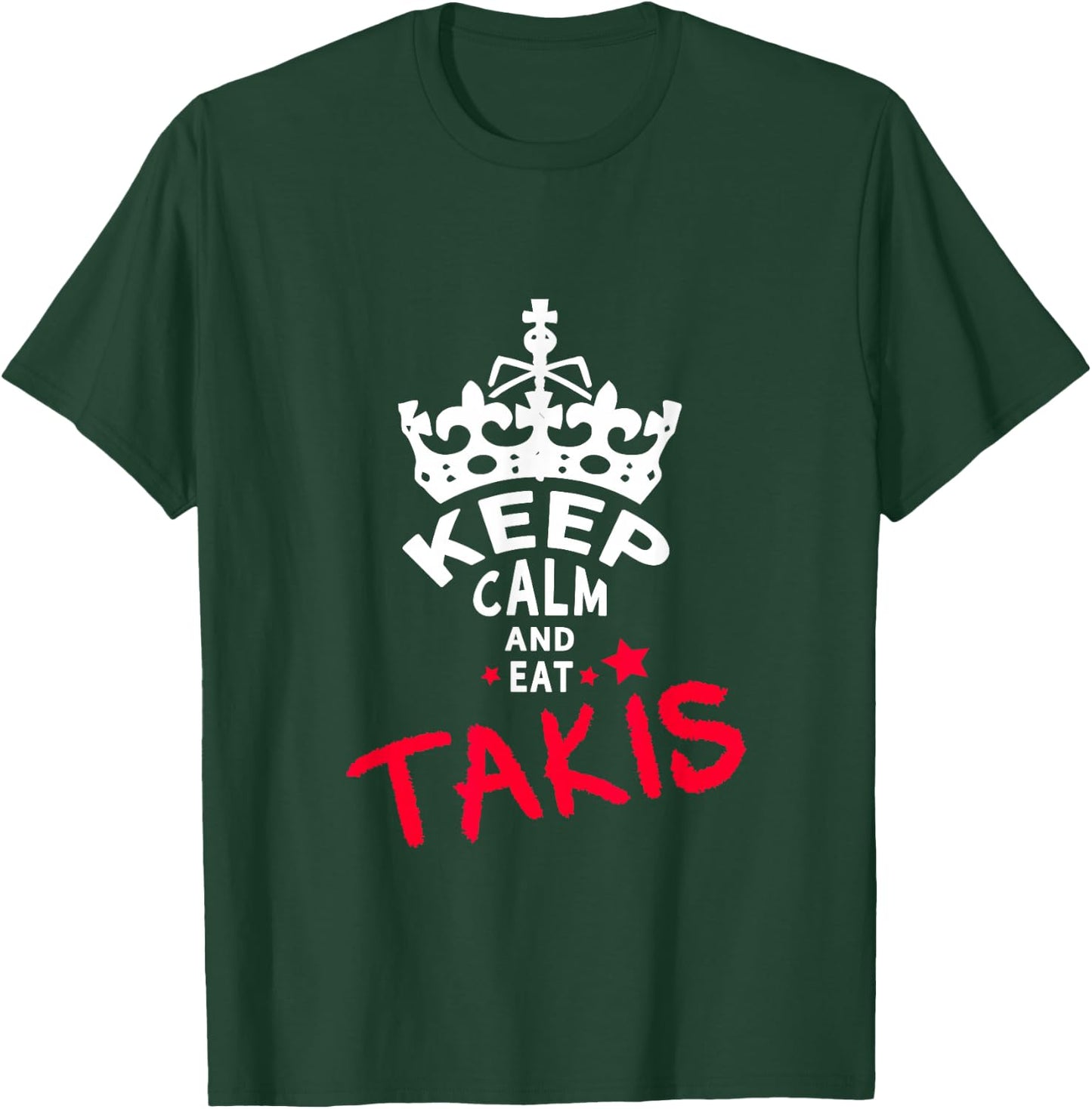 Keep Calm and Eat Takis White Foodies Design T-Shirt - T-Shirt | Forest