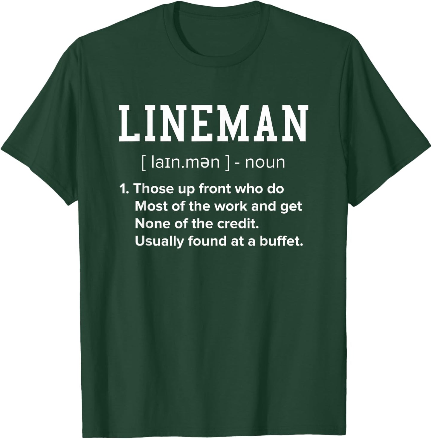 Football Lineman Definition Funny Offensive Lineman Small T-Shirt - T-Shirt | Forest
