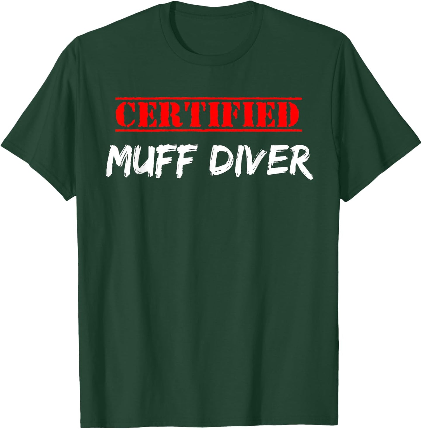 Graphic Fun Apparel-Certified Muff Diver T-Shirt - T-Shirt | Forest