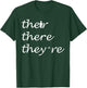Their There They're English Teacher Grammar Explanation T-Shirt - T-Shirt | Forest