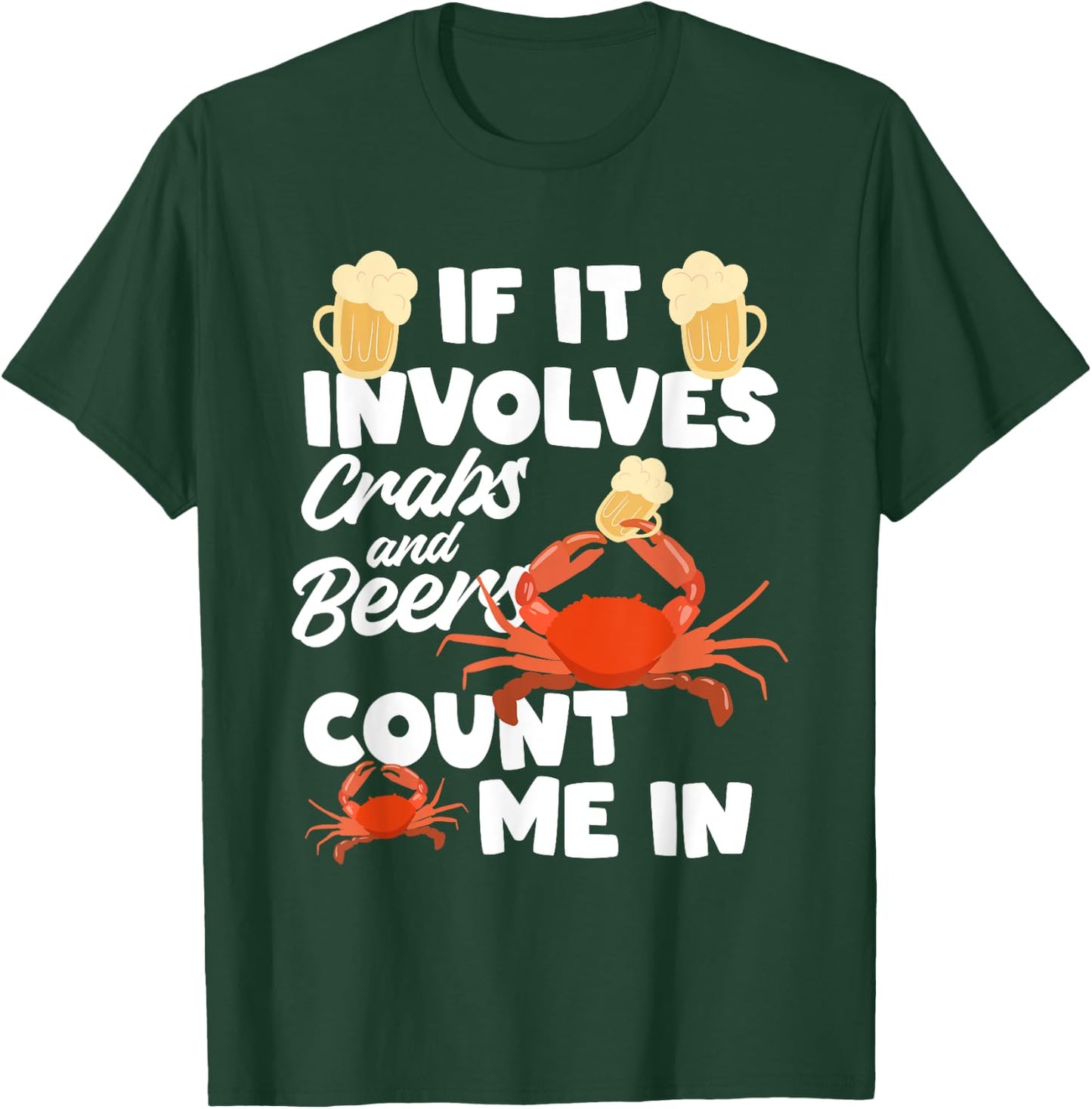 If It Involves Crabs And Beer Crab Crustacean T-Shirt - T-Shirt | Forest