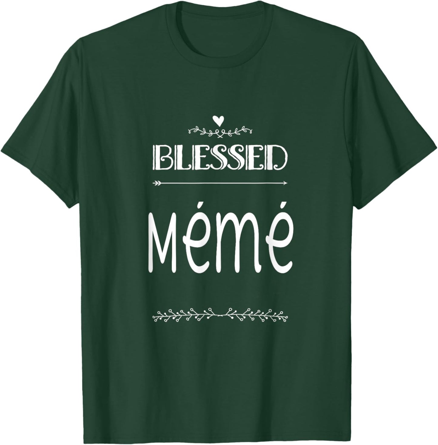Blessed Mémé Meme French Canadian Grandma T-Shirt - T-Shirt | Forest