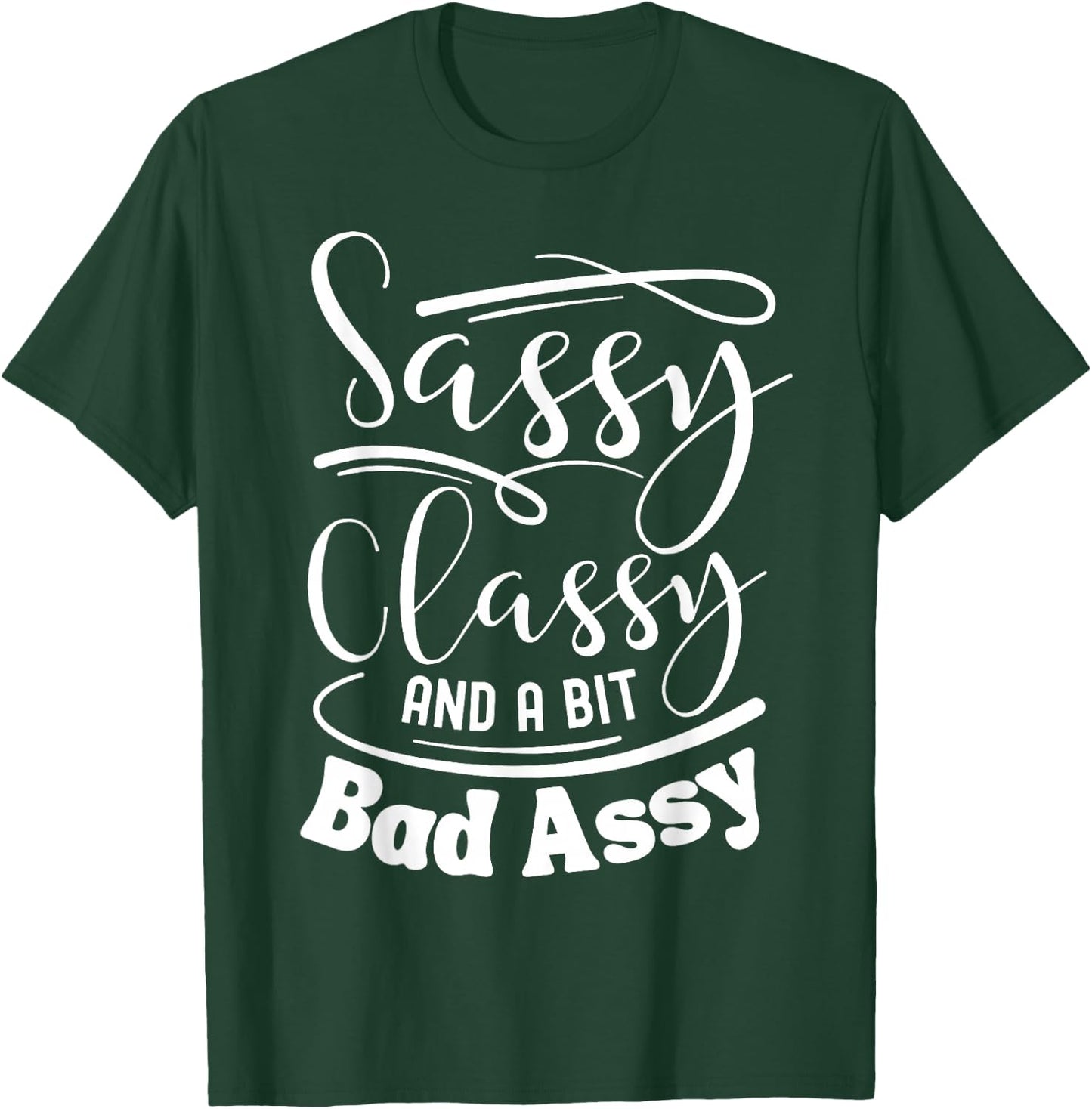 Classy sassy and a bit bad assy Pink women motivational T-Shirt - T-Shirt | Forest