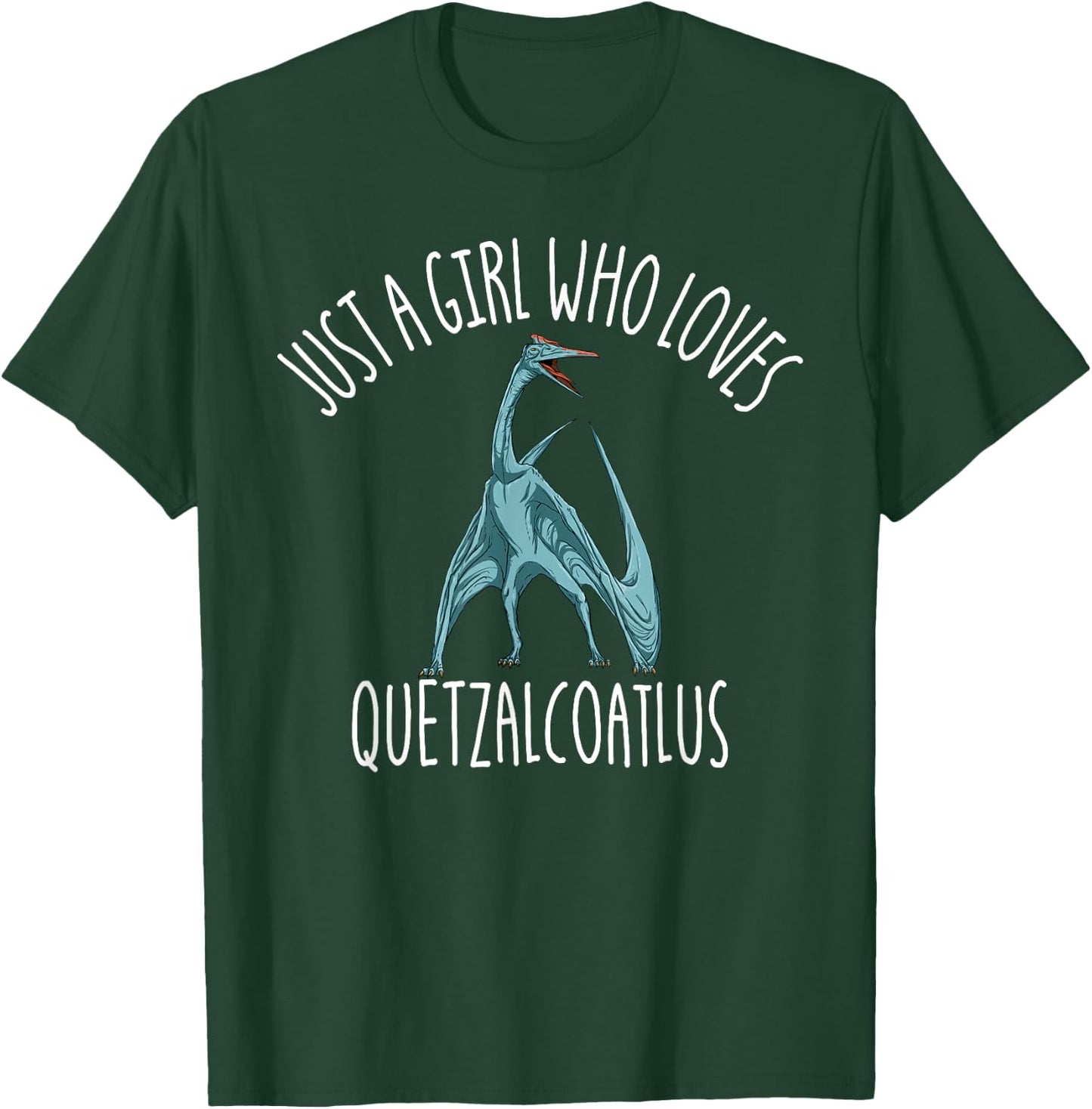 Just A Girl Who Loves Quetzalcoatlus Dinosaur Quetzalcoatlus T-Shirt - T-Shirt | Forest