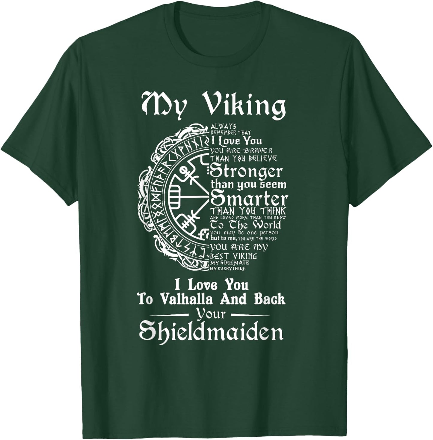 My Viking I Love You To Valhalla And Back Your Shieldmaiden T-Shirt - T-Shirt | Forest