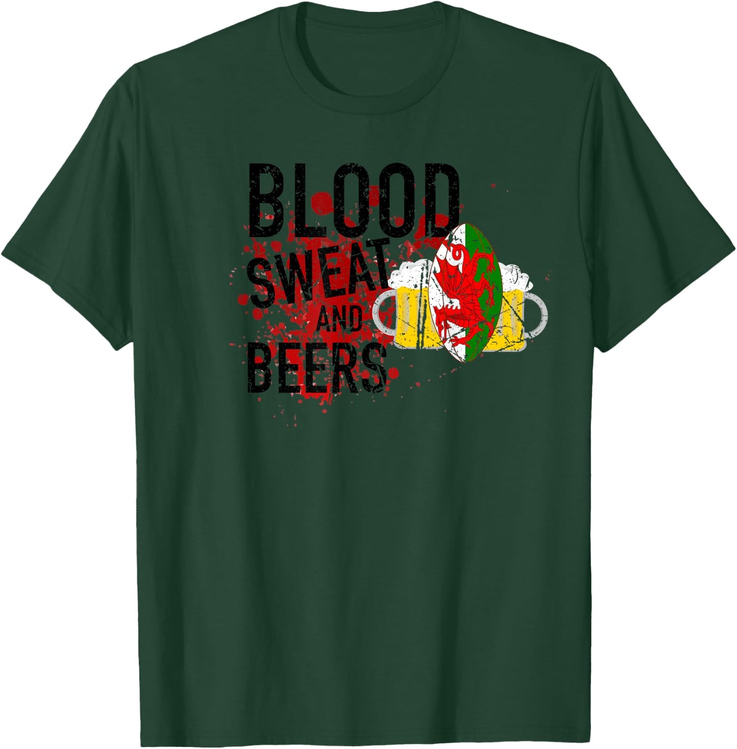 Welsh Rugby Fan Funny Blood Sweat And Beers Wales Rugby Ball T-Shirt - T-Shirt | Forest