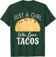 Just a Girl who loves Tacos Mexican food love Taco T-Shirt - T-Shirt | Forest