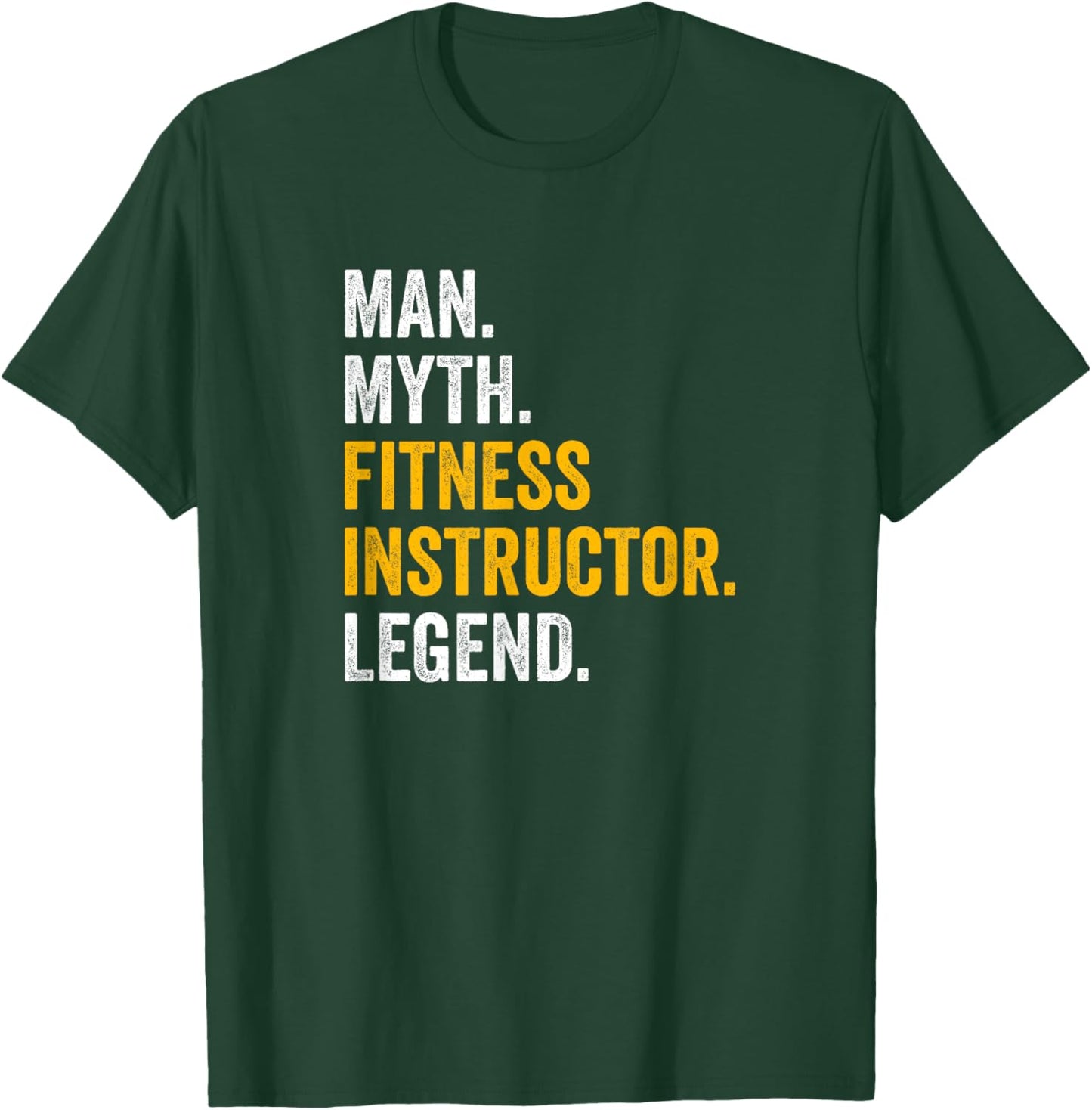Man Myth Fitness Instructor Legend - Funny Gym Fitness T-Shirt - T-Shirt | Forest