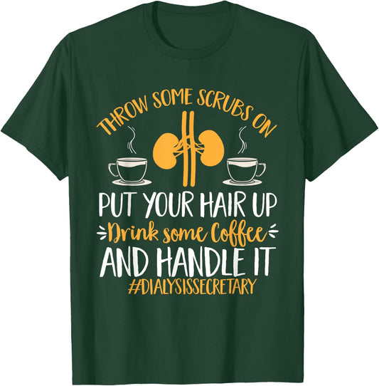 Dialysis Secretary Appreciation Coffee Dialysis Secretary T-Shirt - T-Shirt | Forest