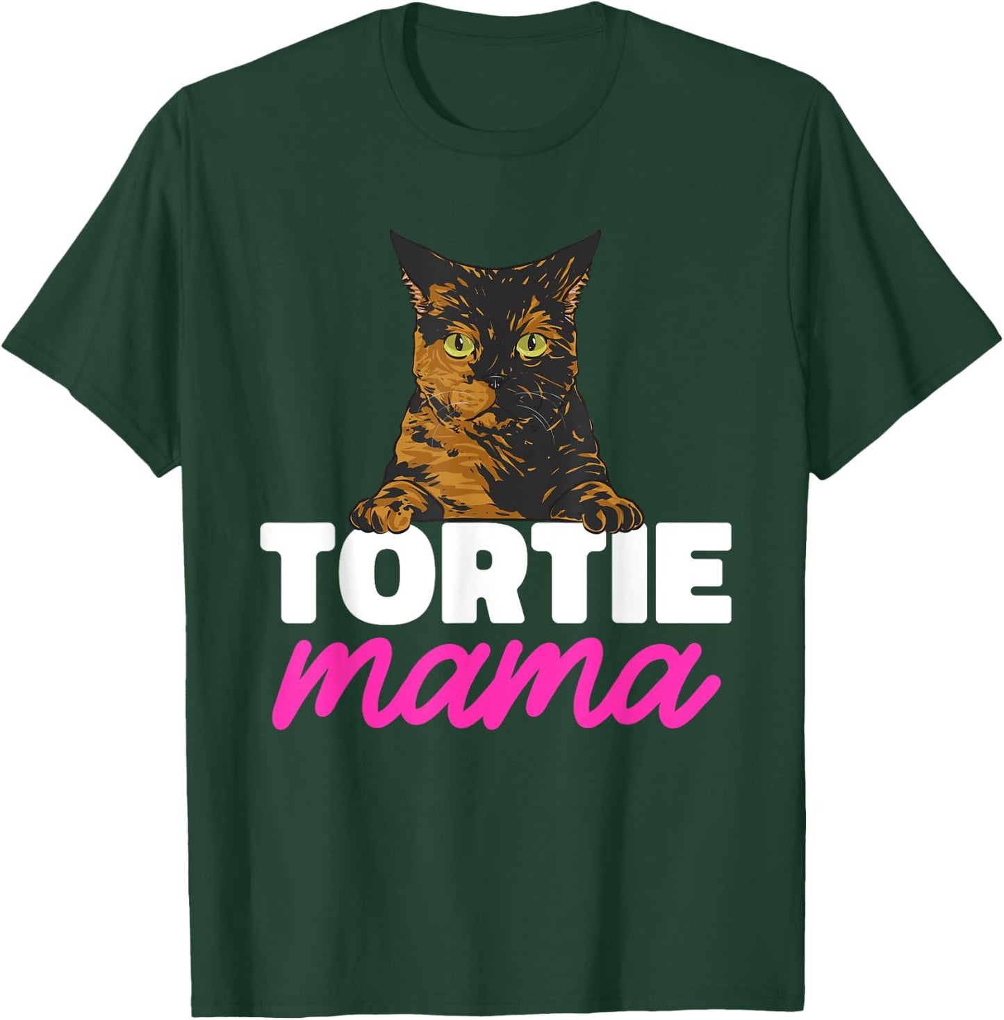 Tortoiseshell Cat Mom Tortie Mama T-Shirt - T-Shirt | Forest
