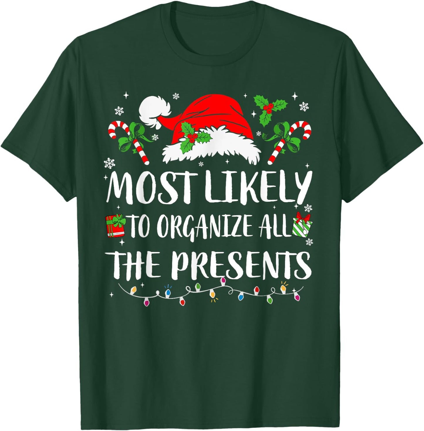 Most Likely To Organize All The Presents Family Christmas T-Shirt - T-Shirt | Forest