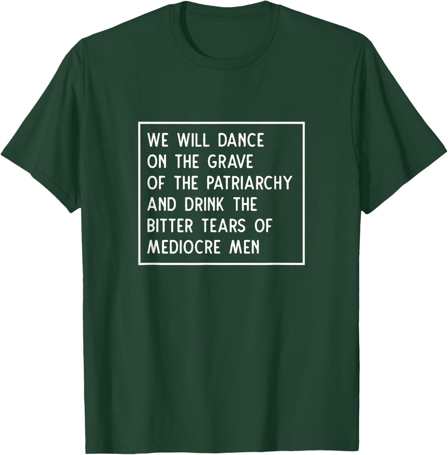 Dance On The Grave of The Patriarchy Social Justice Feminist T-Shirt - T-Shirt | Forest