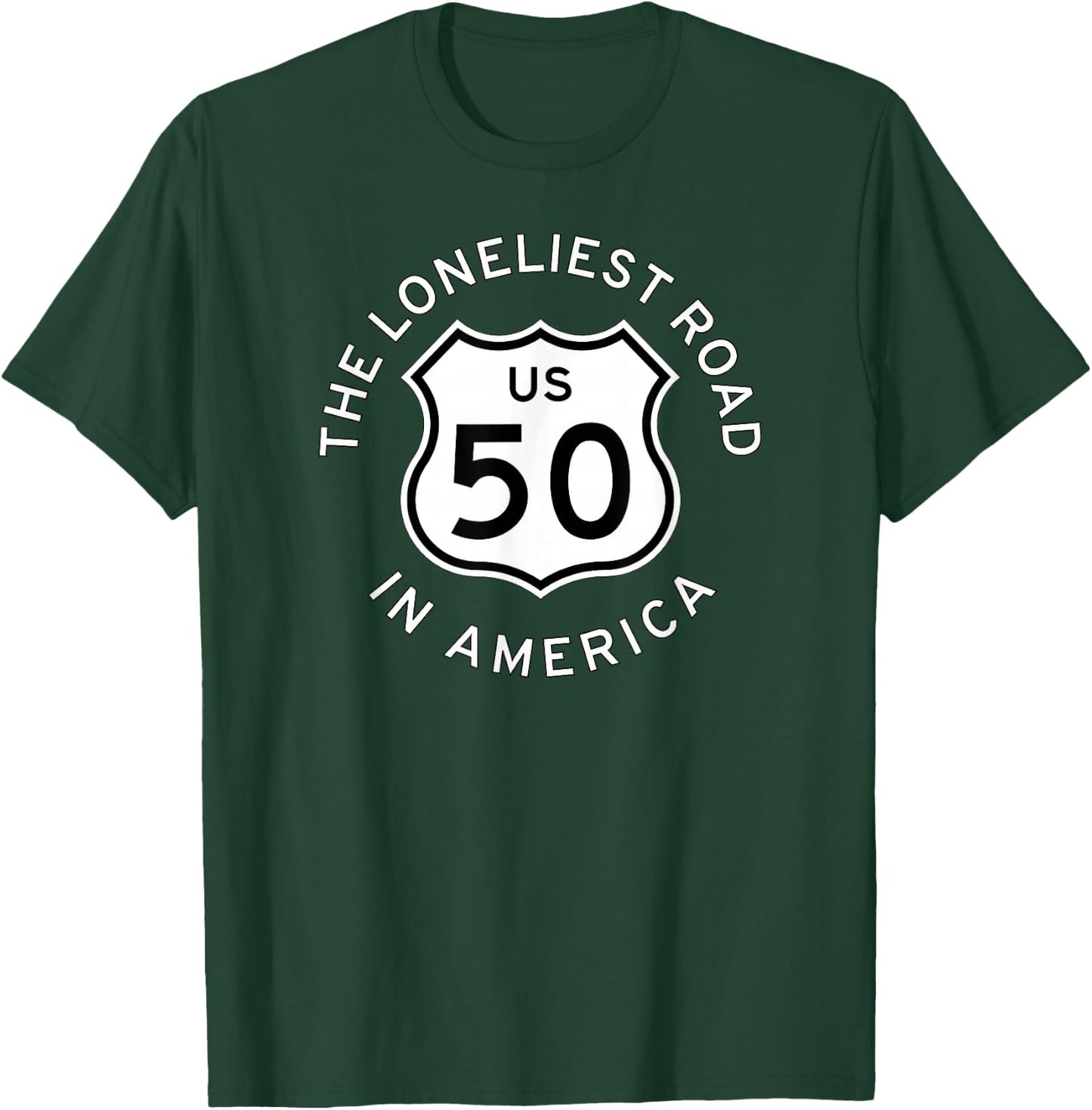 U.s. Us Route 50 Highway Road Sign Loneliest Road in America T-Shirt - T-Shirt | Forest