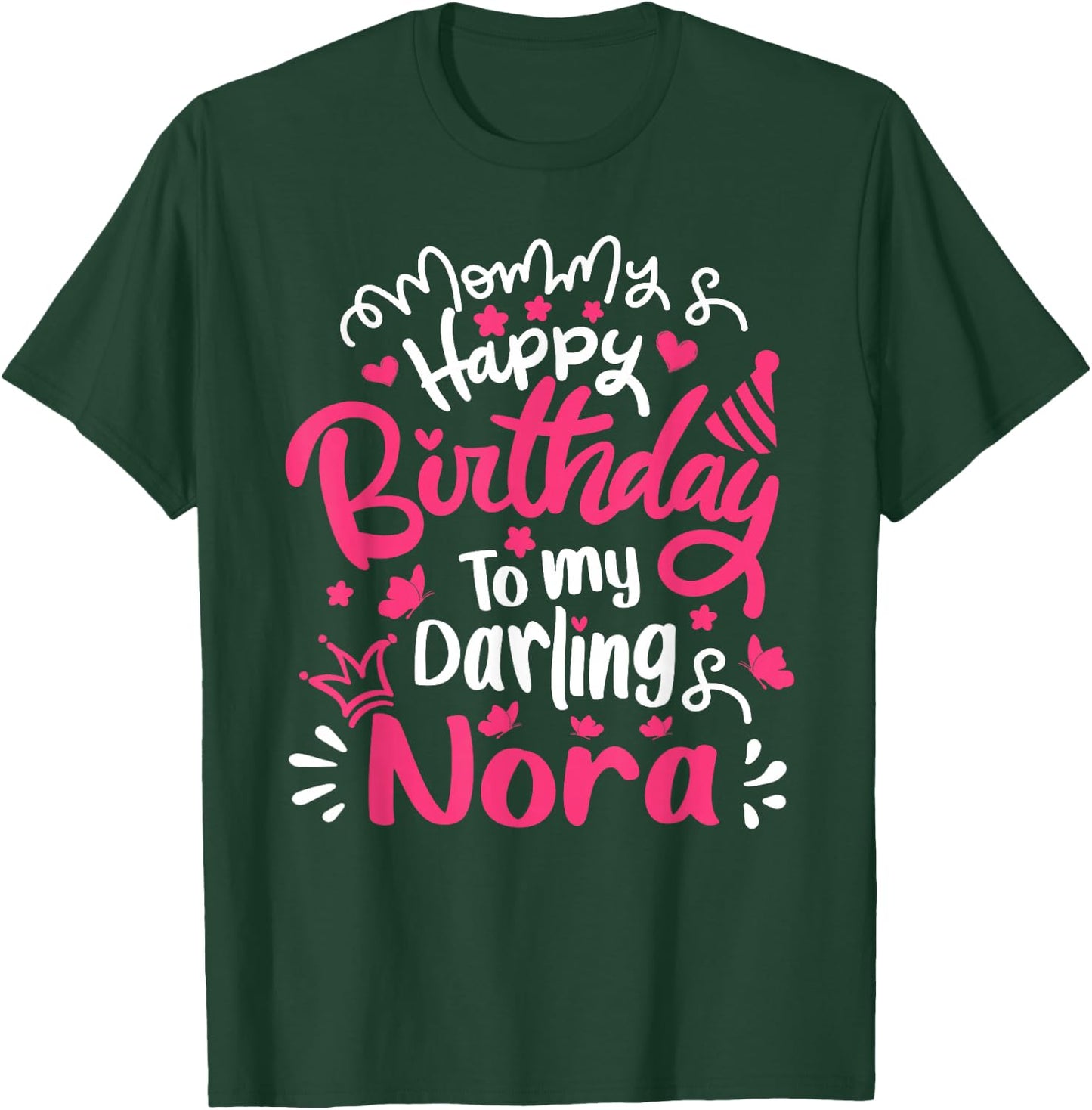 Happy Birthday Nora Personalized Birthday For Nora T-Shirt - T-Shirt | Forest
