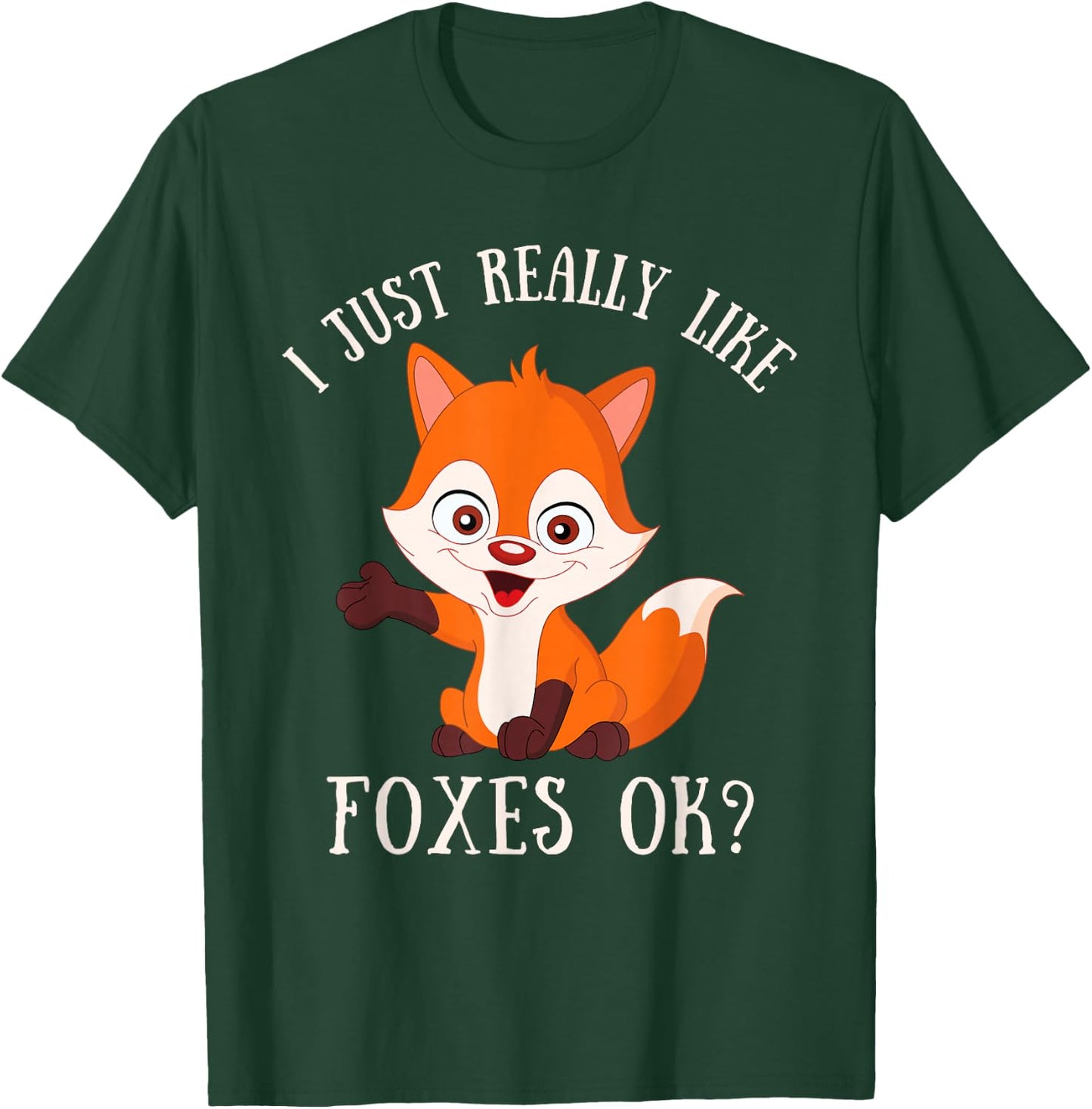 I Just Really Like Foxes OK Cute Fox Lover T-Shirt - T-Shirt | Forest