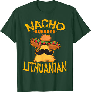 Nacho Average Lithuanian Heritage Republic of Lithuania T-Shirt - T-Shirt | Forest