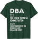 Doctor of Business Administration Professional Doctorate T-Shirt - T-Shirt | Forest