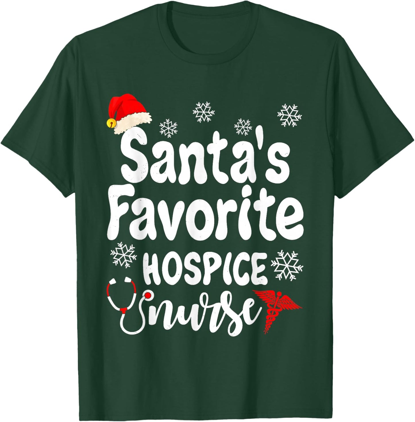 Santa's Christmas Favorite Hospice Nurse Funny Xmas Nursing T-Shirt - T-Shirt | Forest