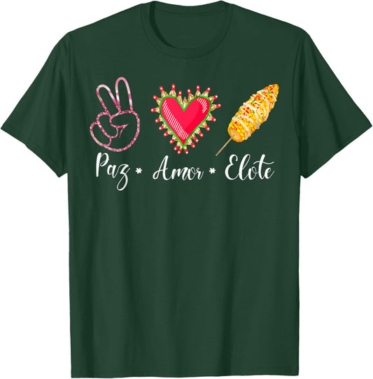 Peace Love Elote Corn T-Shirt - T-Shirt | Forest