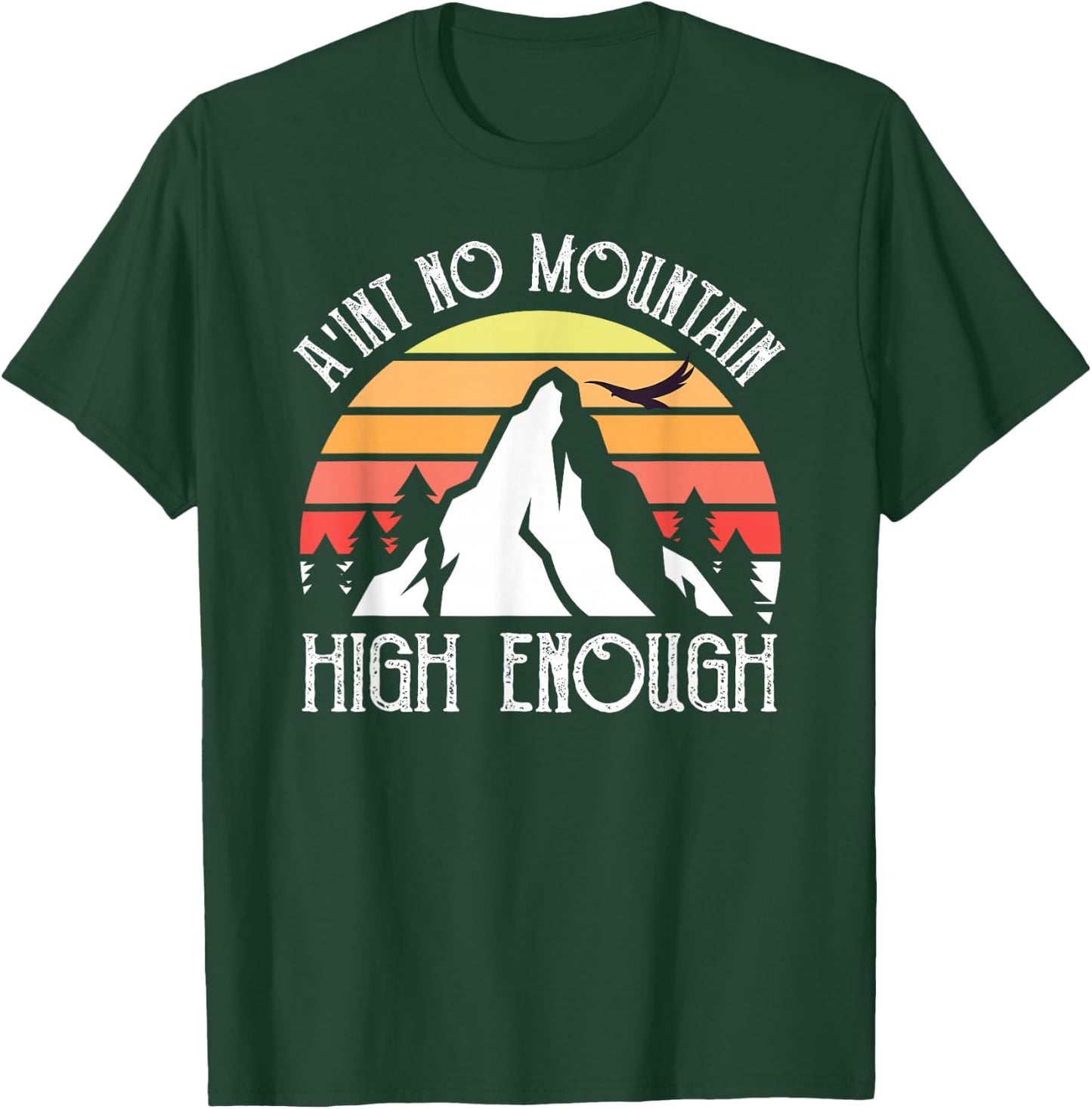 Vintage Distressed Ain't No Mountain High Enough T-Shirt - T-Shirt | Forest