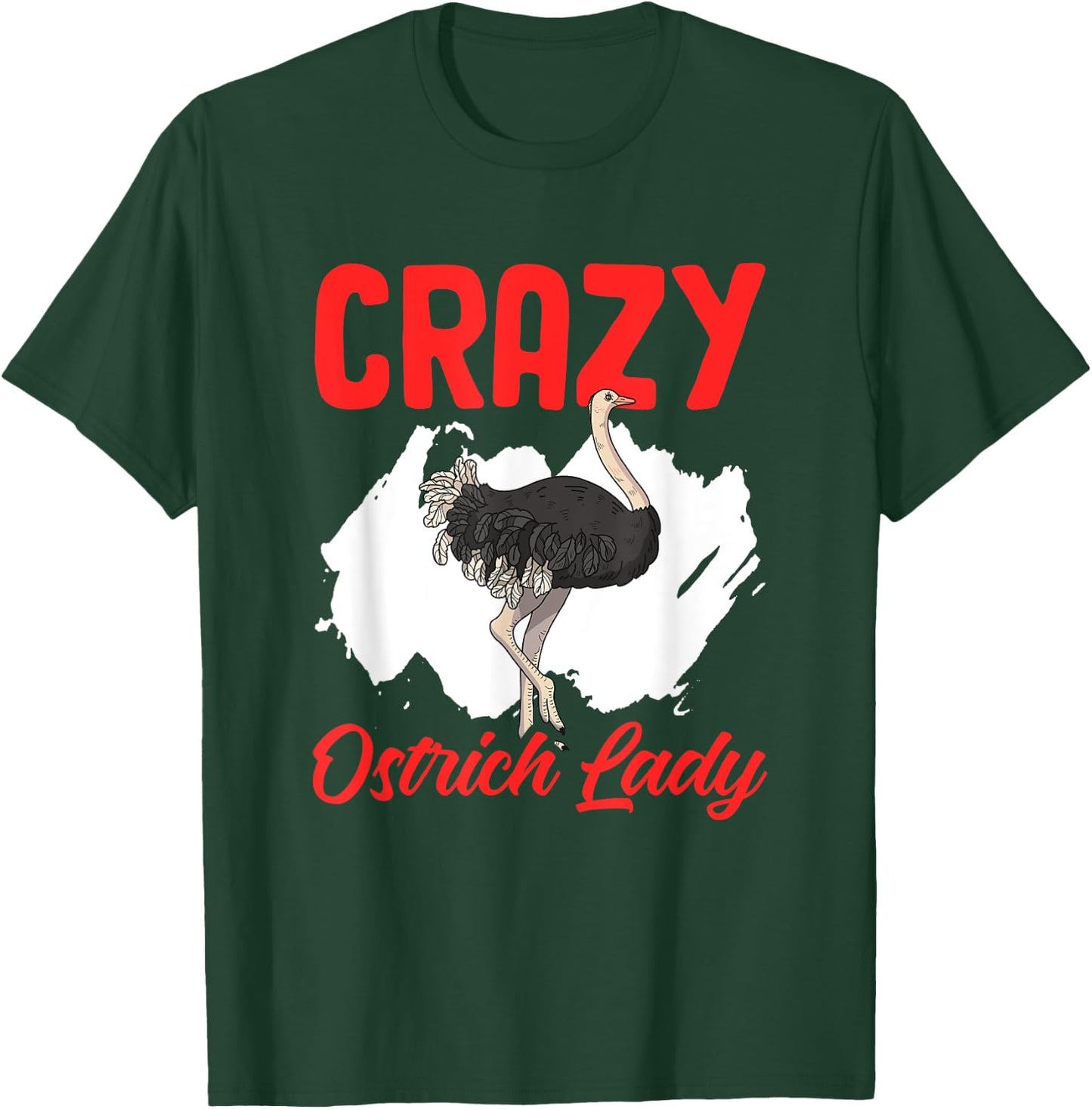Crazy Ostrich Lady Funny Ostrich Animal Birds Farm Ostrich T-Shirt - T-Shirt | Forest