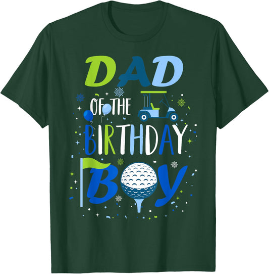 Dad of The Birthday Boy Hole in One Golf Sport Matching T-Shirt - T-Shirt | Forest