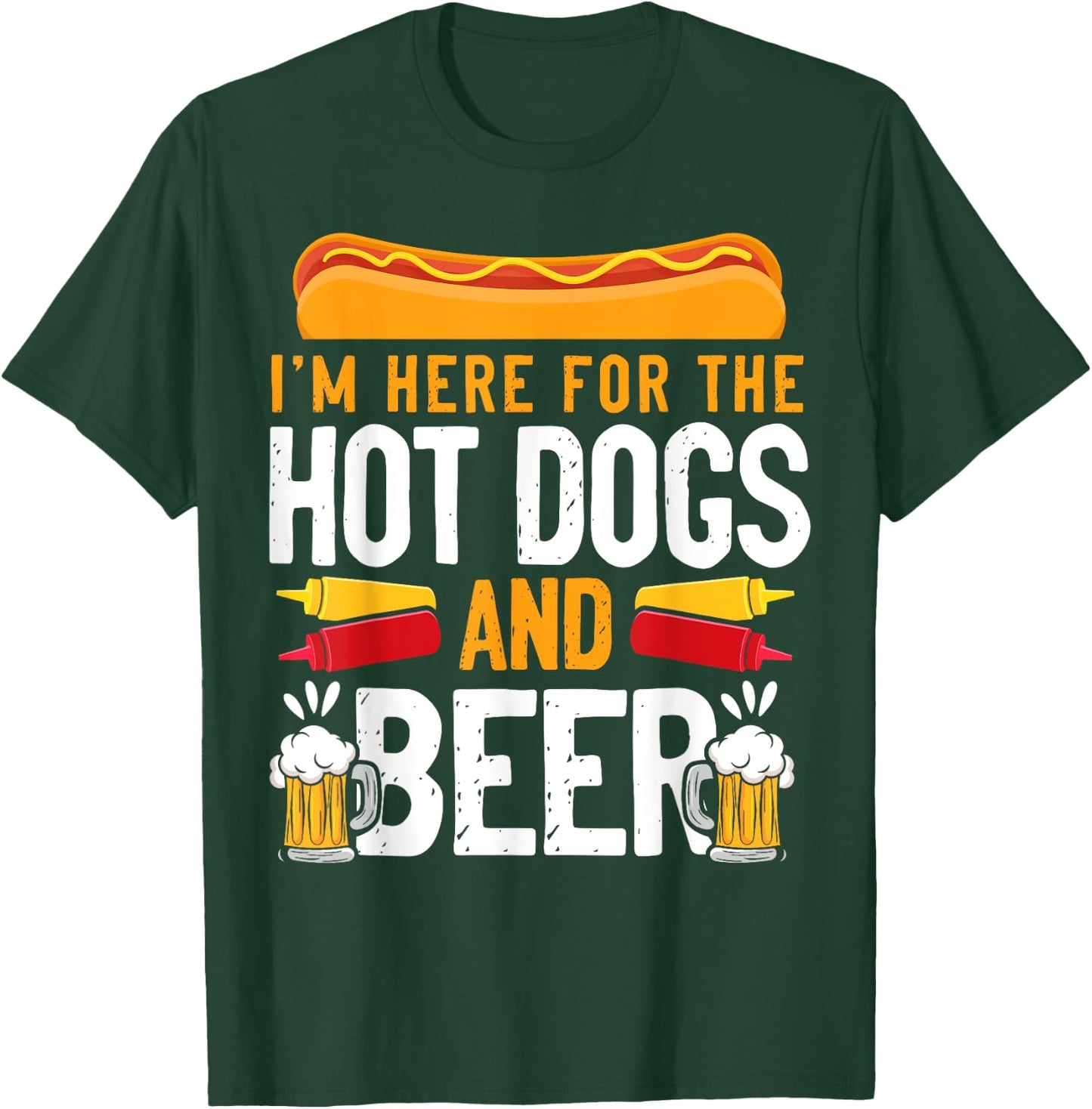Hot Dog Adult I'm Here For The Hot Dogs And Beer T-Shirt - T-Shirt | Forest