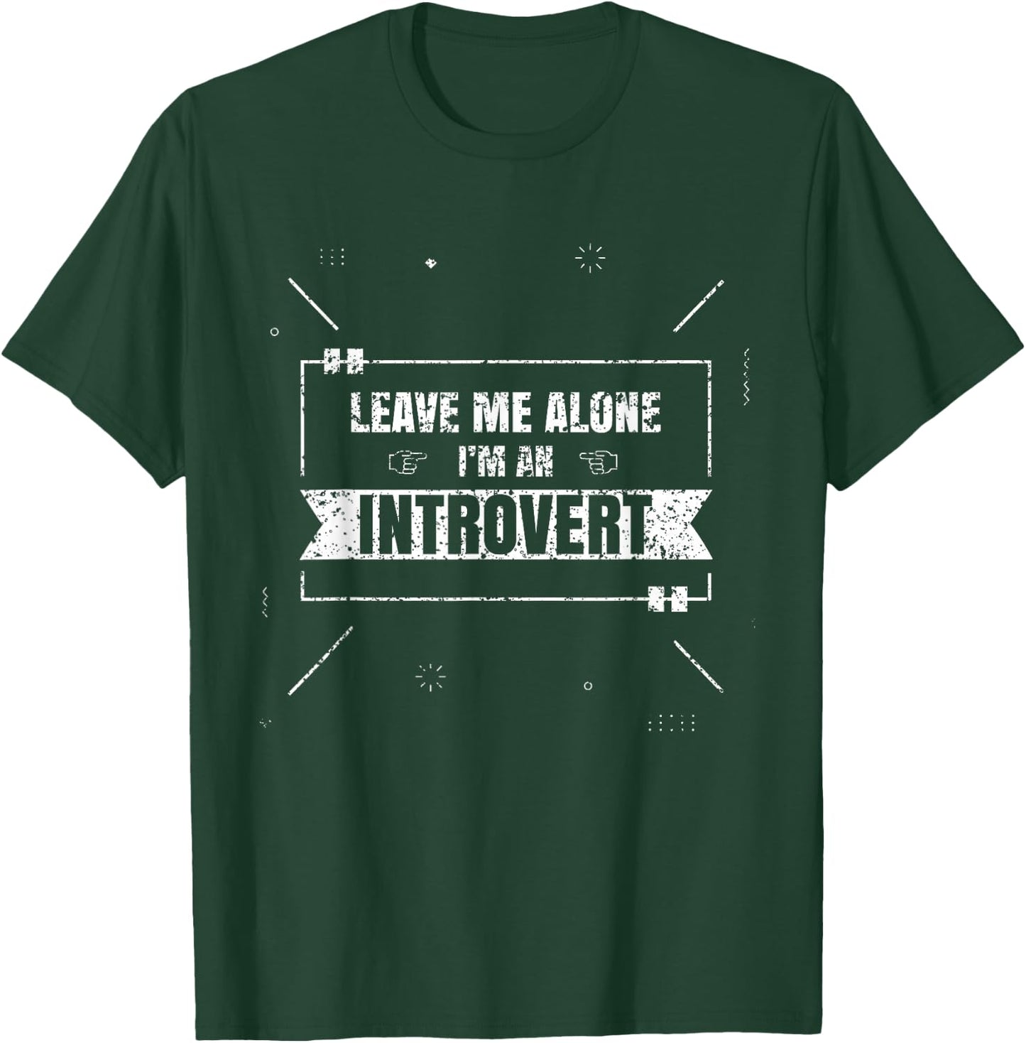 Leave me alone I'm an introvert Shyness Shy Introverted T-Shirt - T-Shirt | Forest