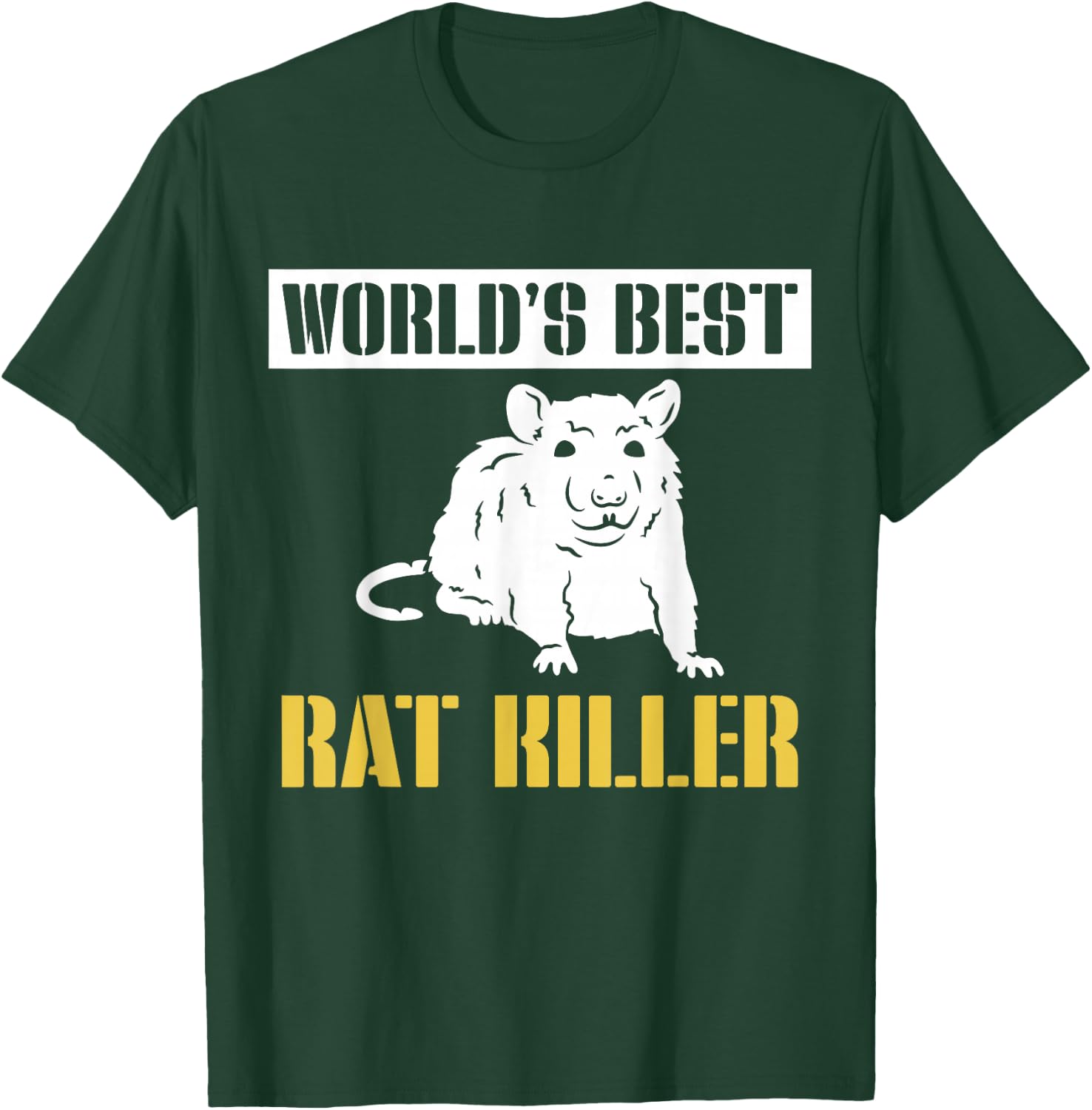 Worlds Best Rat Killer Exterminator T-Shirt - T-Shirt | Forest