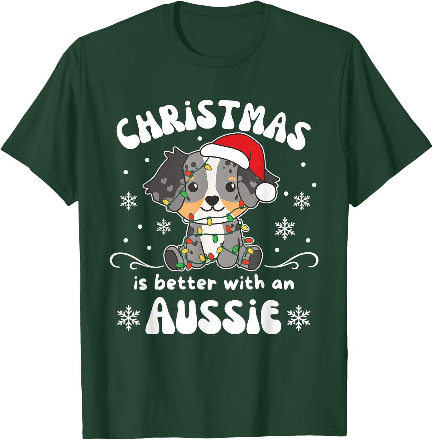 Christmas Is Better With An Aussie Cutie T-Shirt - T-Shirt | Forest