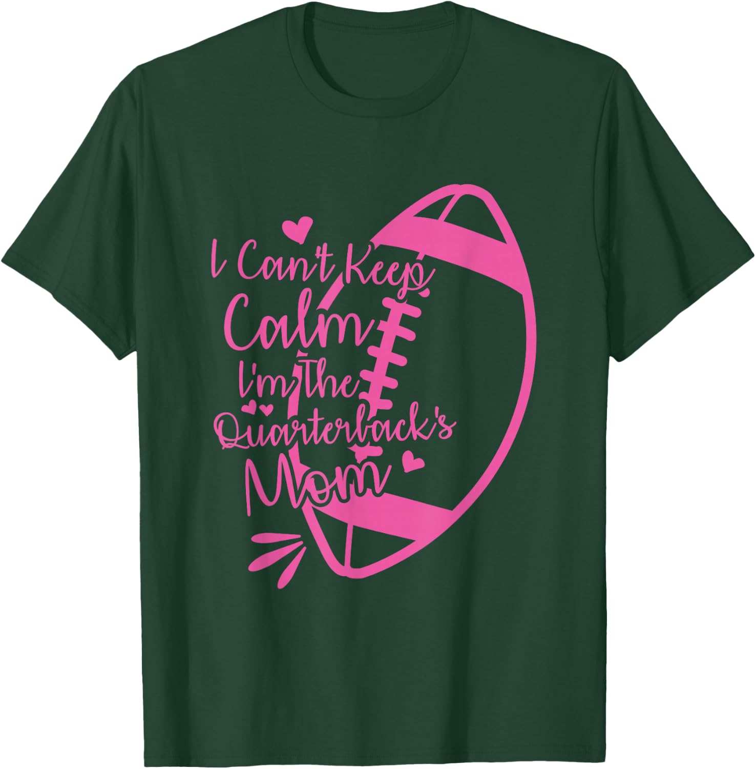 Football Mother I Can't Keep Calm I'm The Quarterback's Mom T-Shirt - T-Shirt | Forest